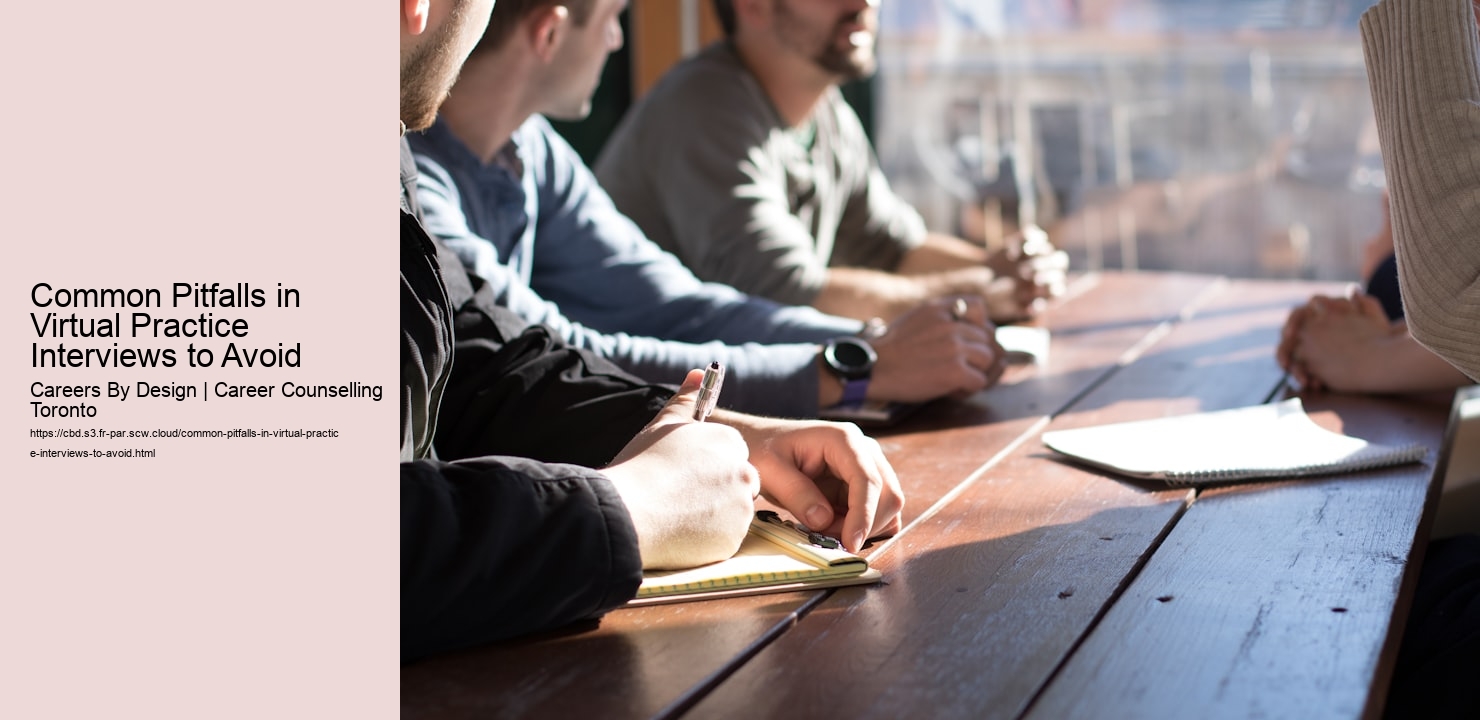 Common Pitfalls in Virtual Practice Interviews to Avoid